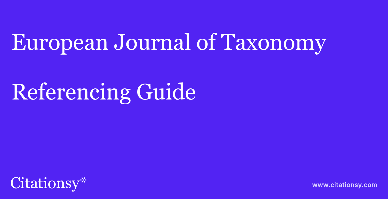 cite European Journal of Taxonomy  — Referencing Guide